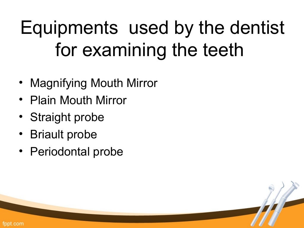 Dental equipments used by the dentist