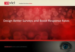 Design Better Surveys and Boost Response Rates
 
