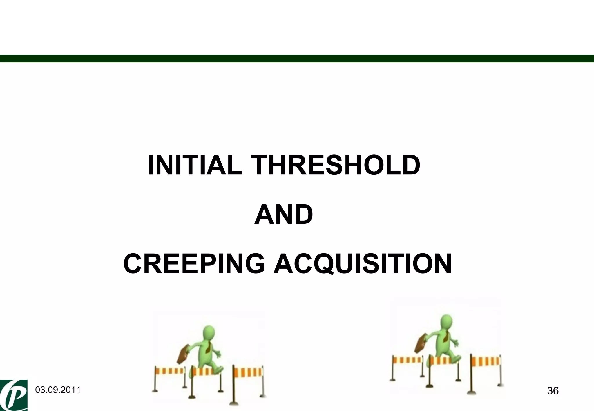 03.09.2011 INITIAL THRESHOLD  AND  CREEPING ACQUISITION 