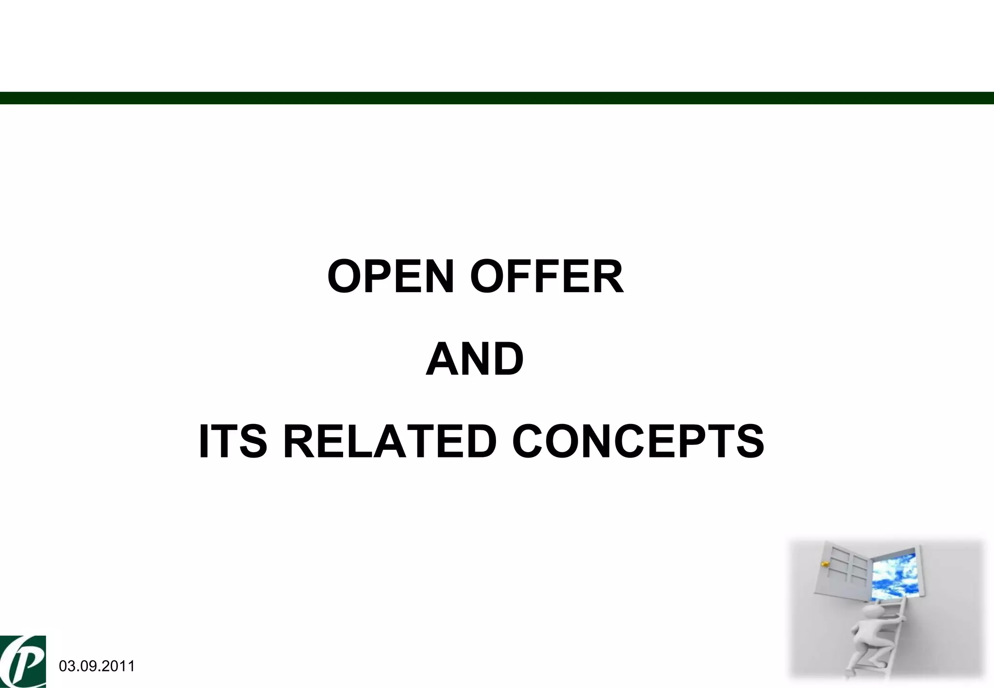 03.09.2011 OPEN OFFER  AND  ITS RELATED CONCEPTS 