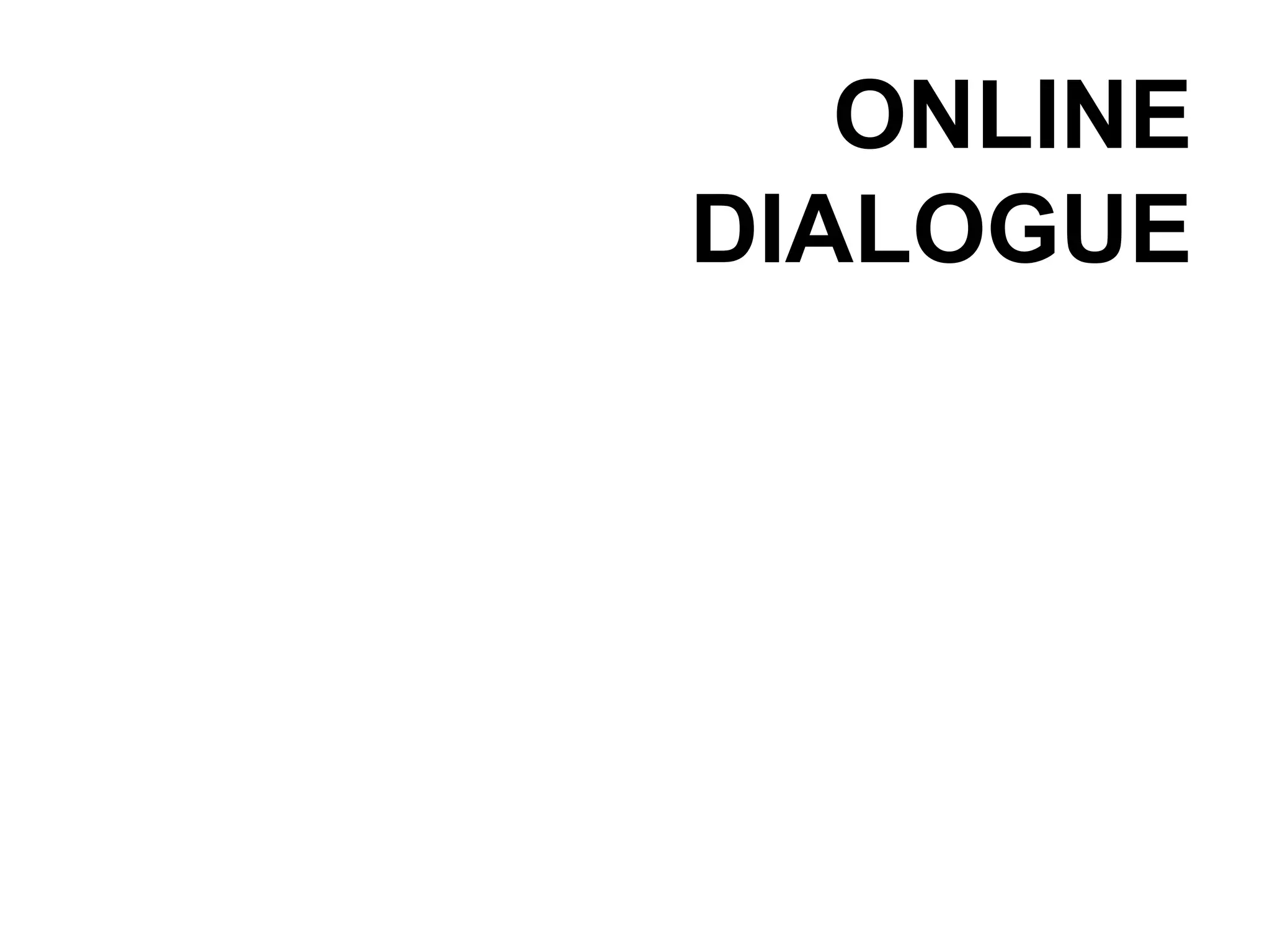 ONLINE DIALOGUE 