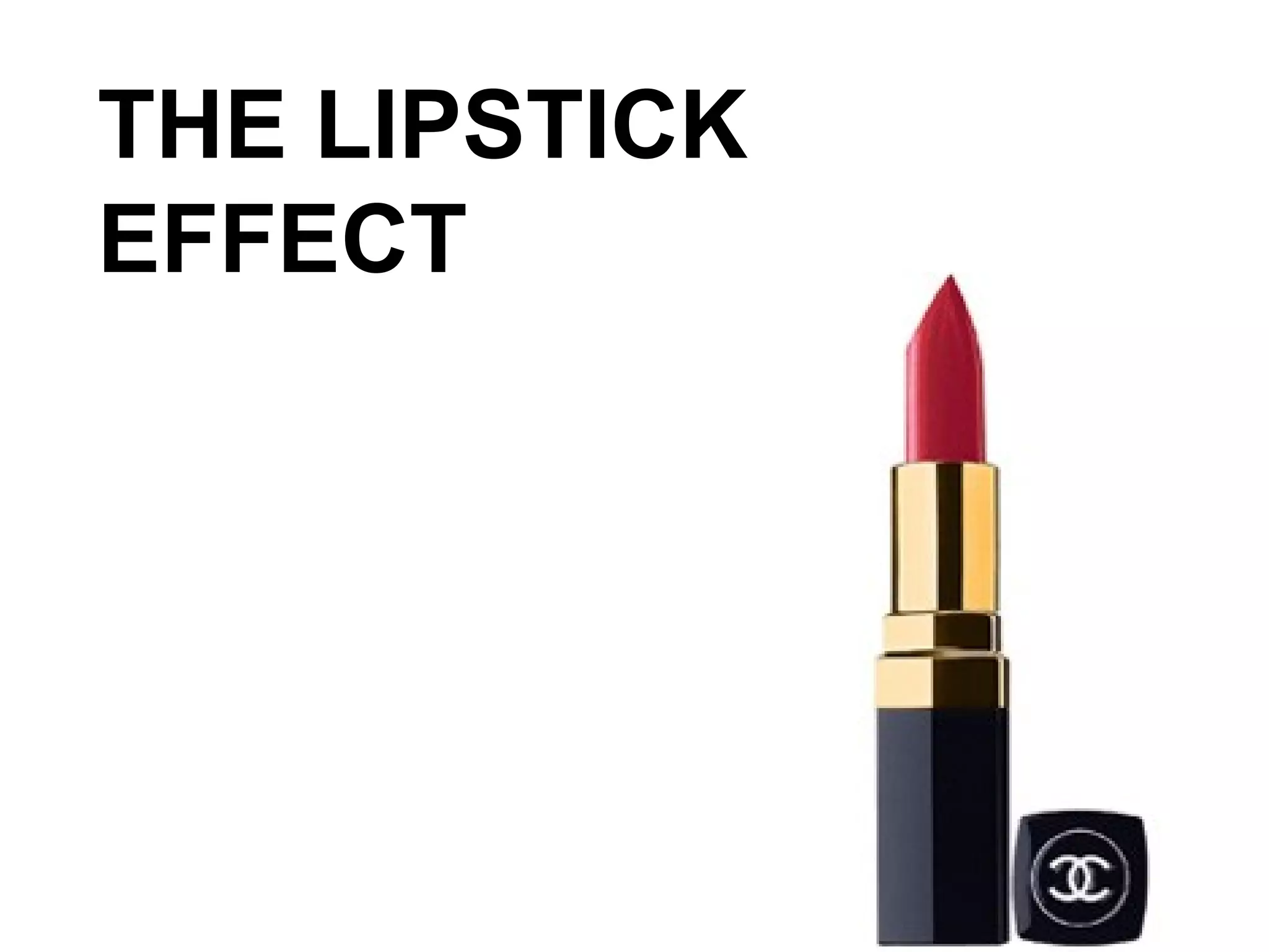 THE LIPSTICK EFFECT 