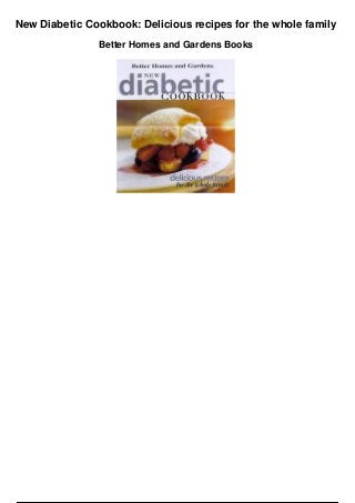 New Diabetic Cookbook: Delicious recipes for the whole family
Better Homes and Gardens Books
 