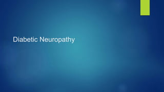 Diabetic Neuropathy
 