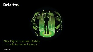 New Digital Business Models
in the Automotive Industry
January 2021
 