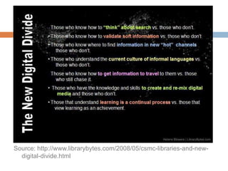 Source: http://www.librarybytes.com/2008/05/csmc-libraries-and-new-digital-divide.html