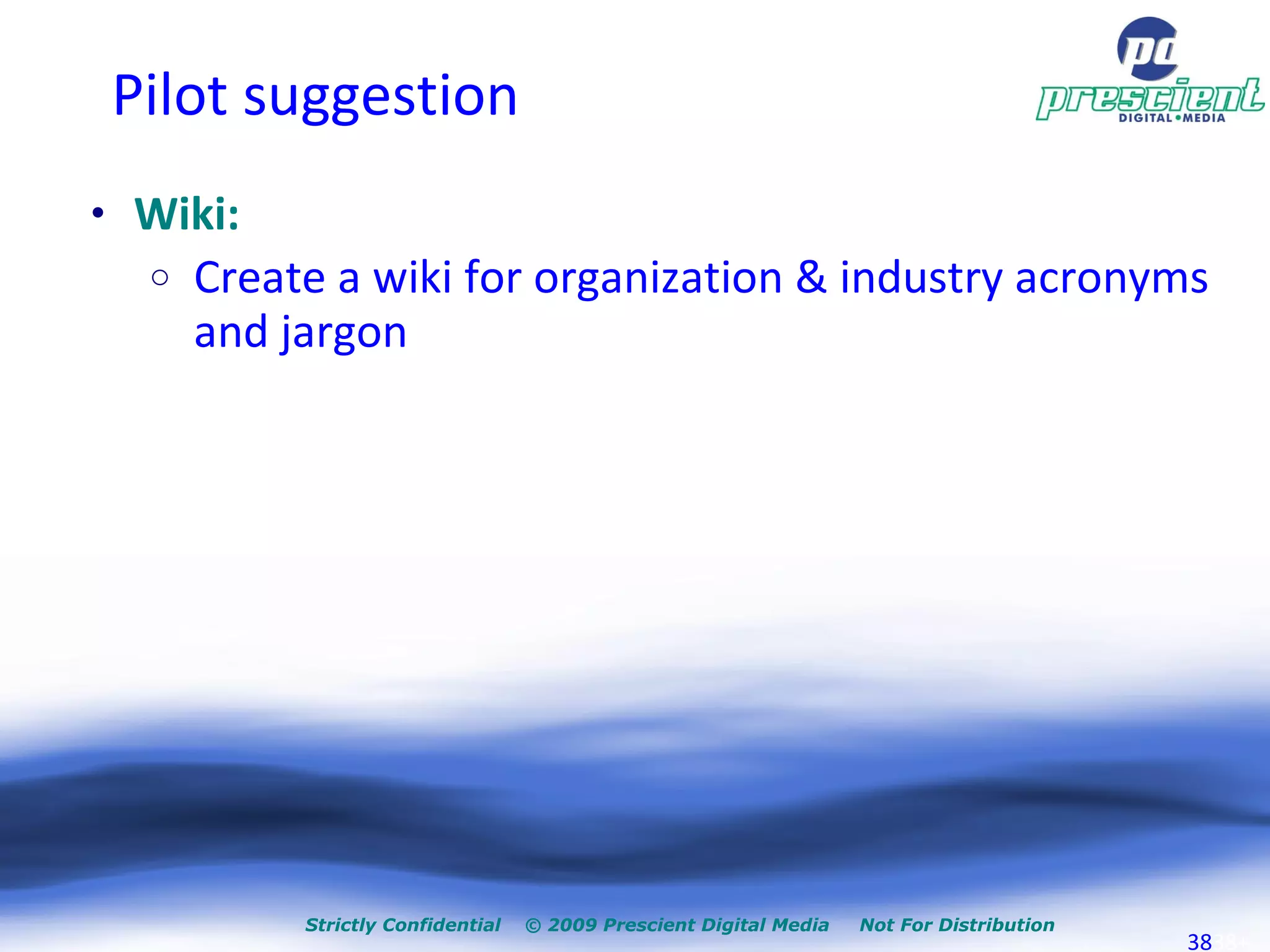Pilot suggestion Wiki: Create a wiki for organization & industry acronyms and jargon 