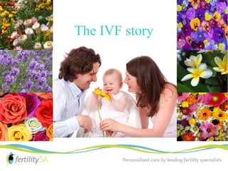 The IVF story
 