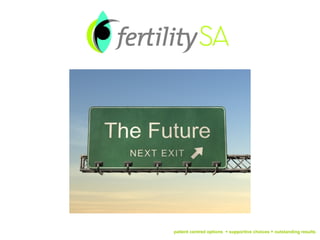 patient centred options + supportive choices + outstanding results
 