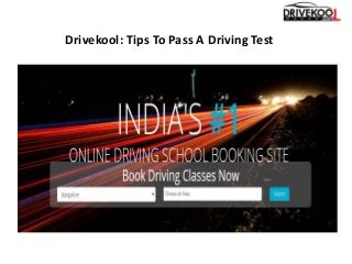 Drivekool: Tips To Pass A Driving Test
 