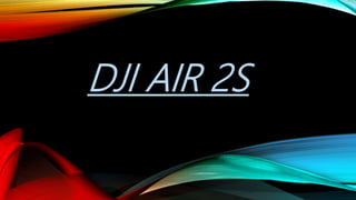 DJI AIR 2S
 