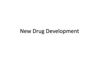 New Drug Development
 