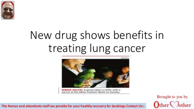 New drug shows benefits in treating lung cancer