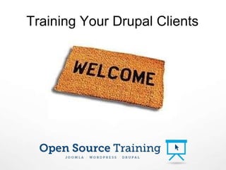 Training Your Drupal Clients 