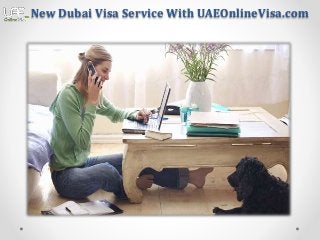 New Dubai Visa Service With UAEOnlineVisa.com
 