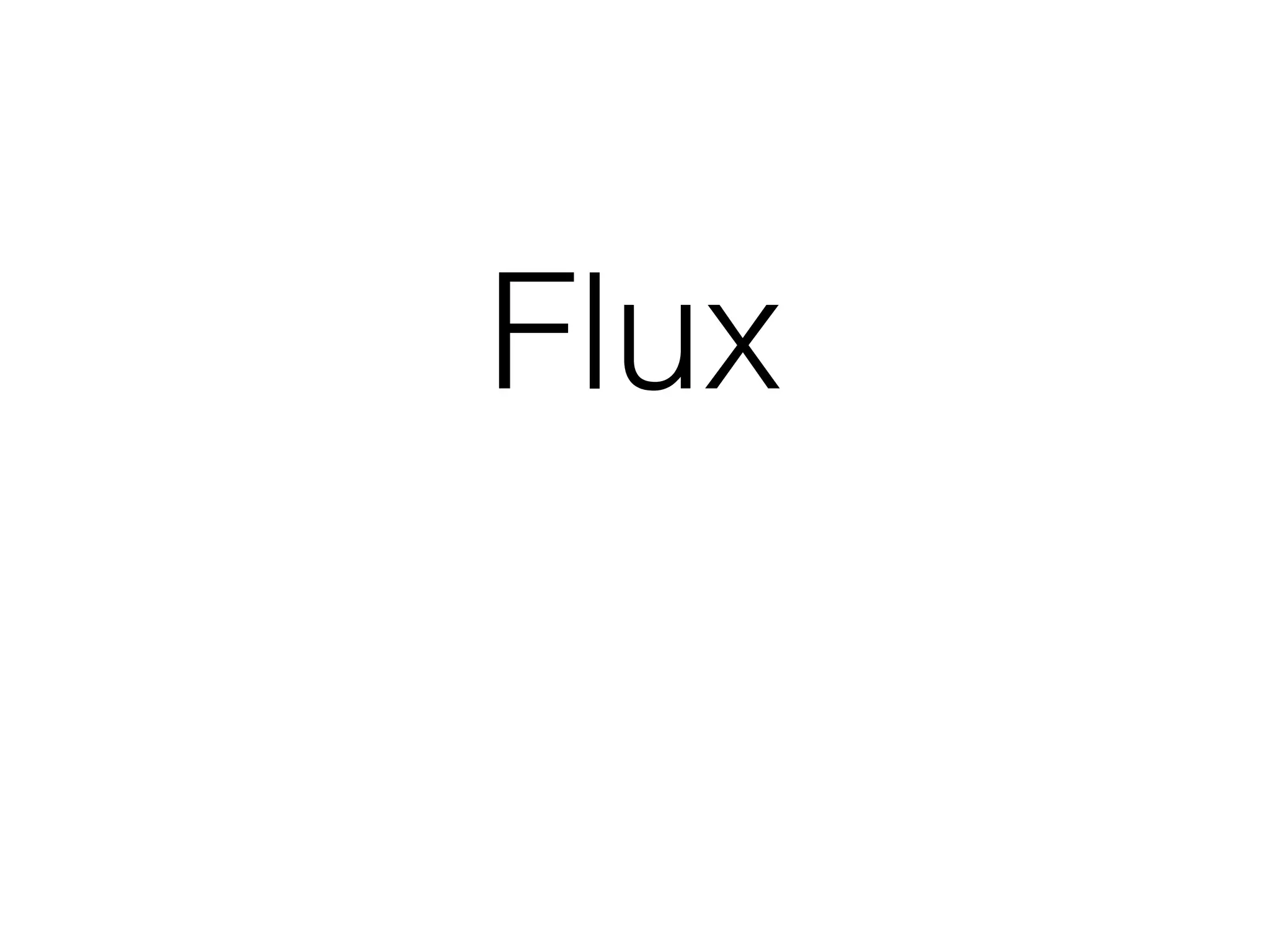 Flux