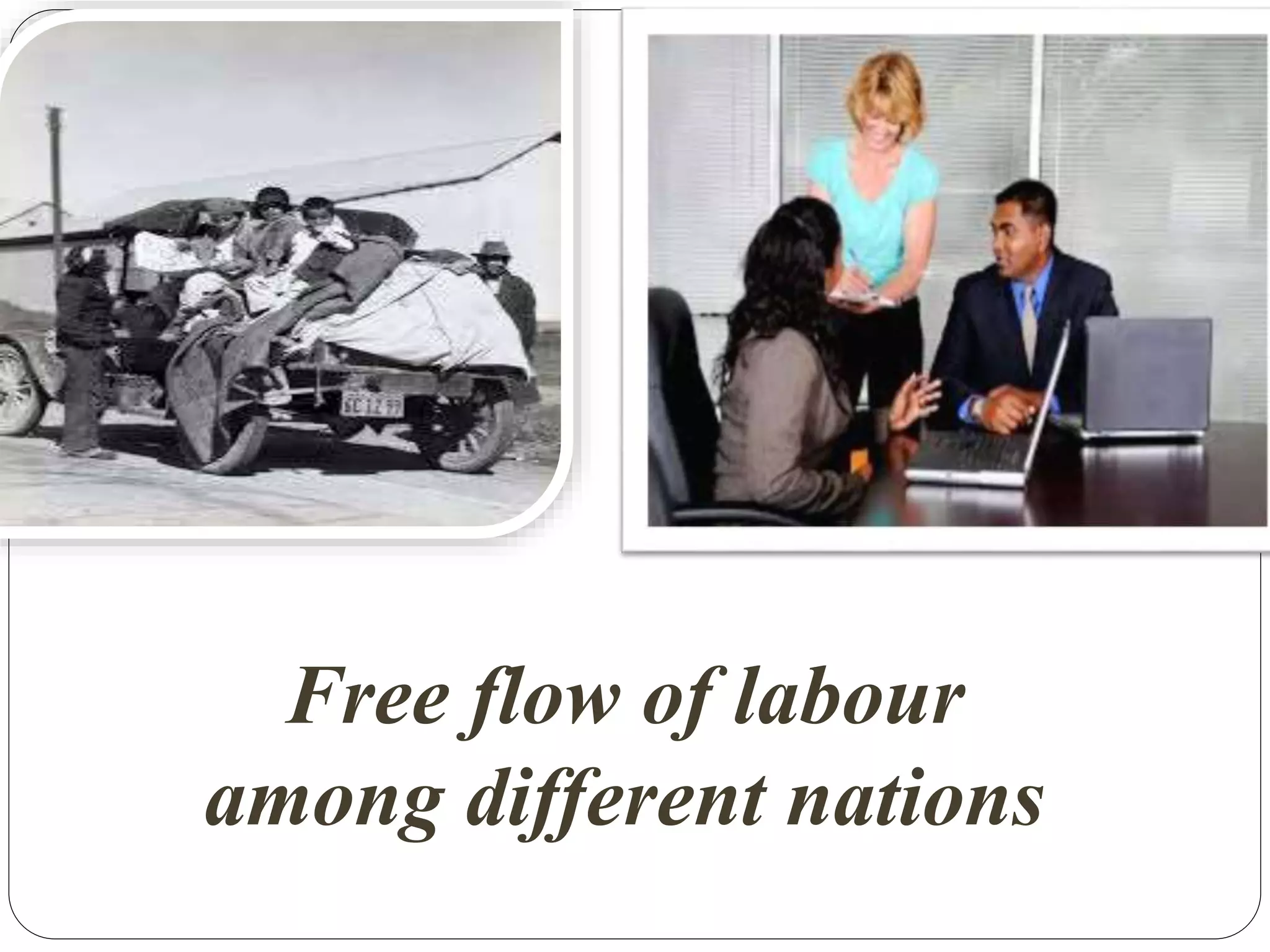 Free flow of labour
among different nations