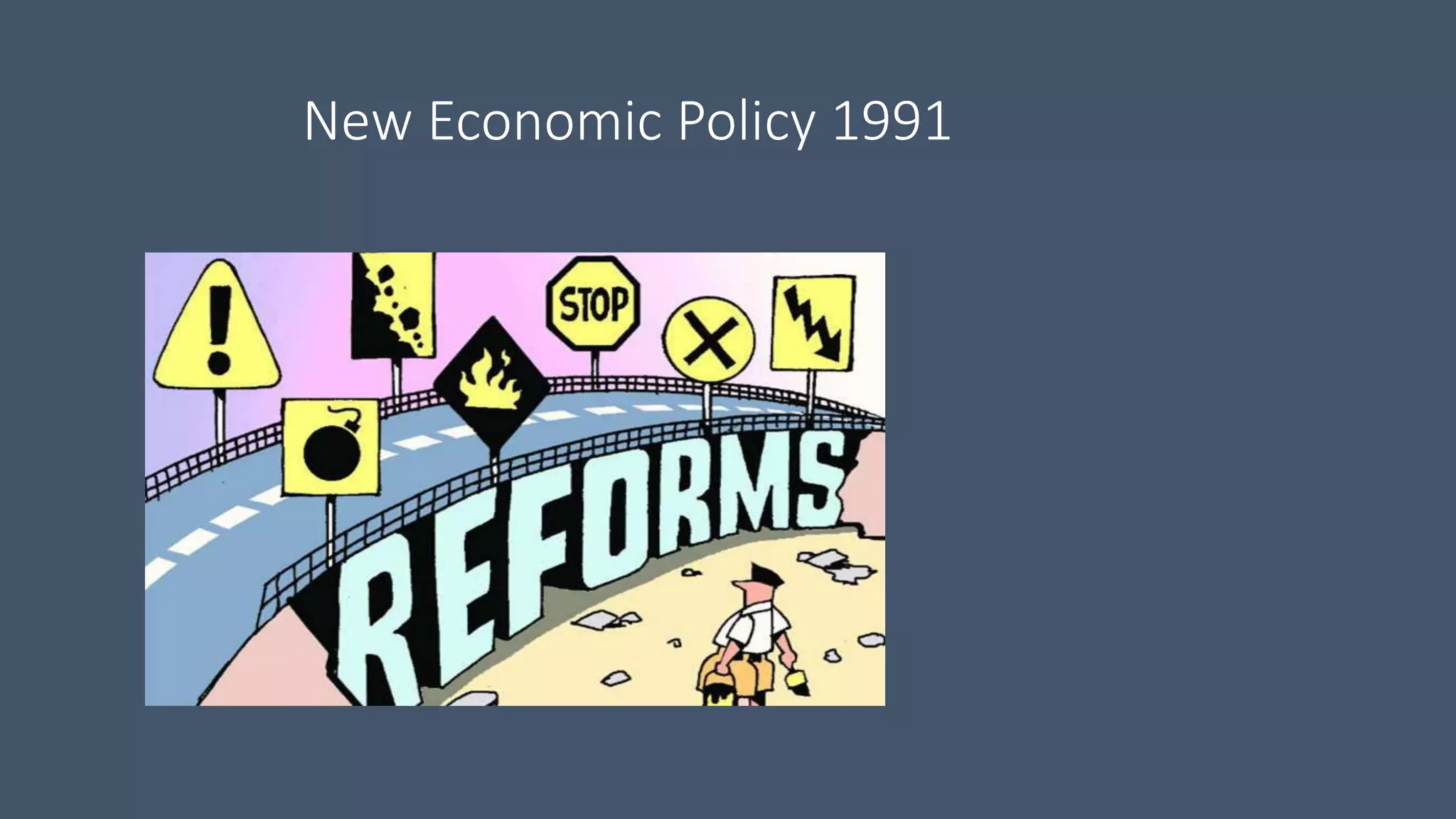 New economic policy 1991 | PPTX | Economy | Business and Finance