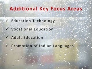 Additional Key Focus Areas
 Education Technology
 Vocational Education
 Adult Education
 Promotion of Indian Languages
Prepared by Dr.N.Asokan
 