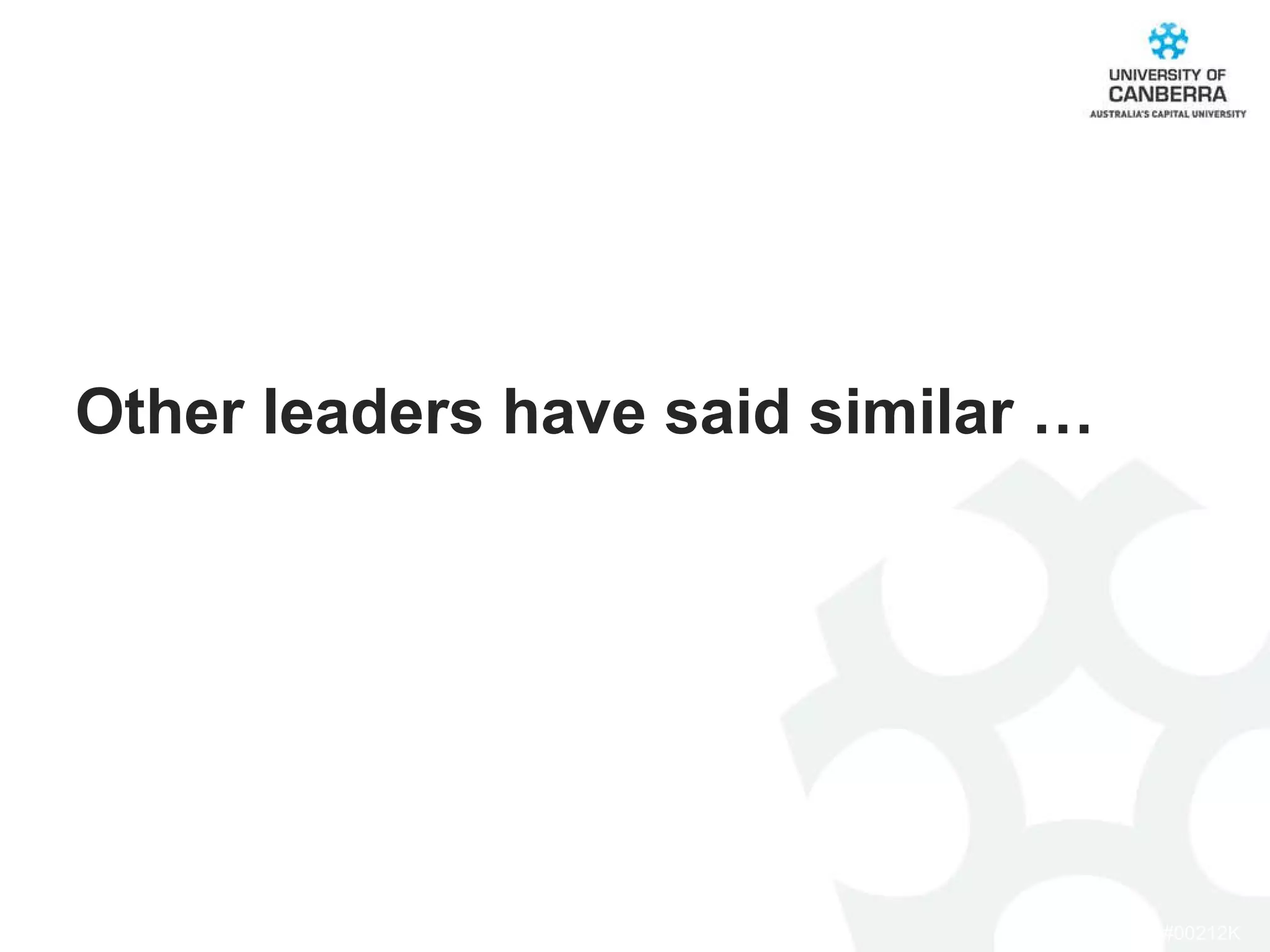 Other leaders have said similar … 