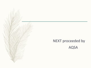 NEXT proceeded by
AQSA
 