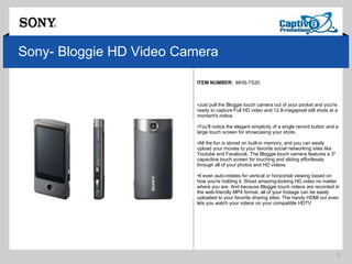 Sony- Bloggie HD Video Camera ITEM NUMBER:  MHS-TS20  ,[object Object],[object Object],[object Object],[object Object]