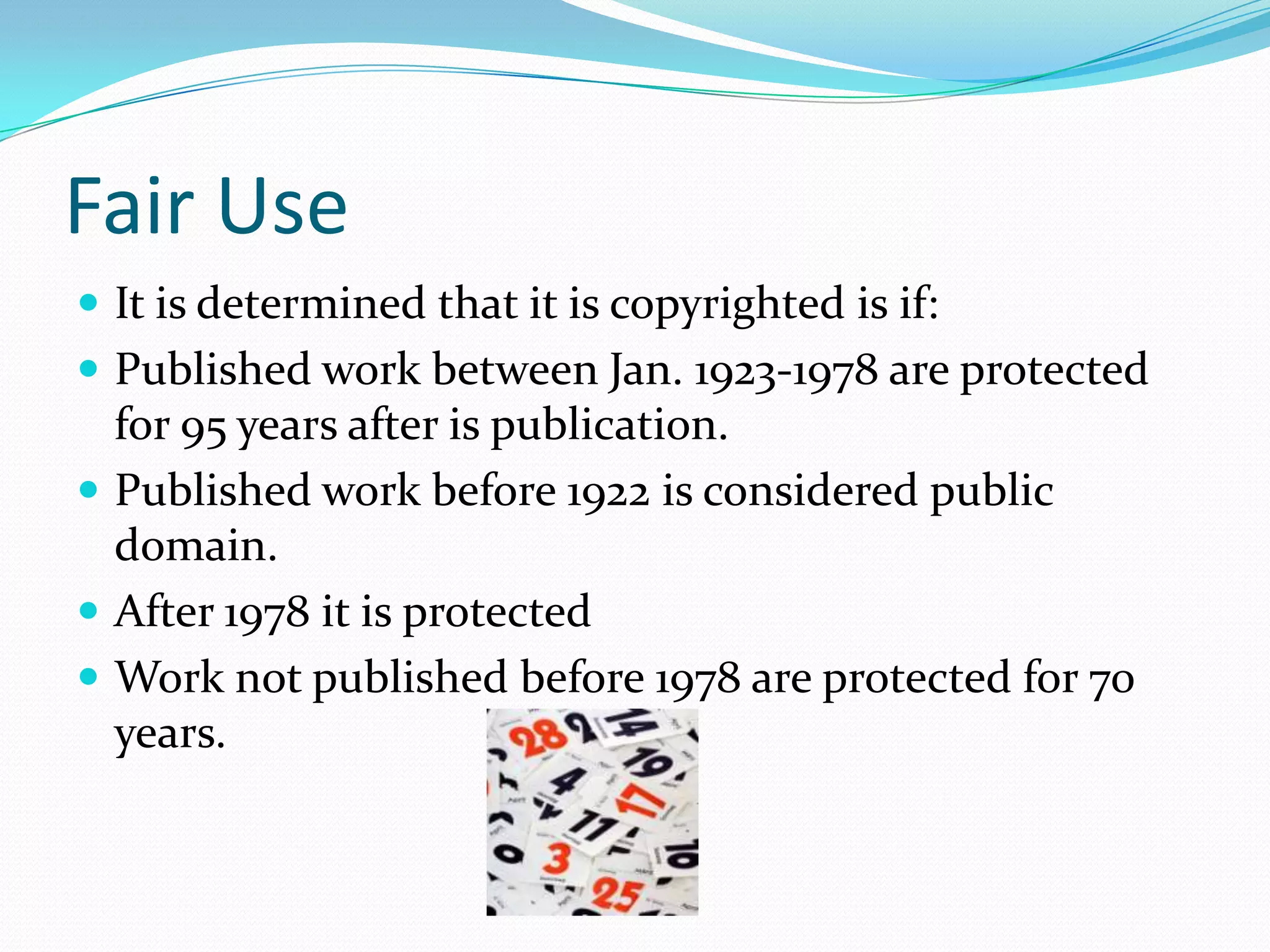 In other words, there is more and more hope that works are being placed out there. Content on the WebThere are many unclear legal rules regarding copyright of internet materials we find. Many think that since its public domain, it can be used but there’s a rule to follow!