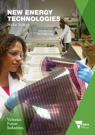 Victoria’s
Future
Industries.
NEW ENERGY
TECHNOLOGIES
SectorStrategy
 
