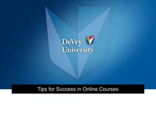Tips for Success in Online Courses 