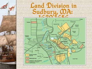 Land Division in Sudbury, MA:  1639-1656 