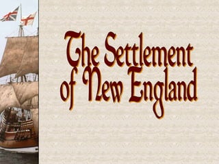 The Settlement of New England 