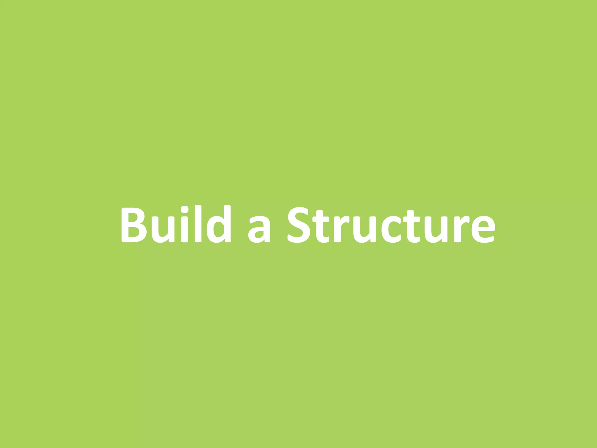 Build a Structure

 