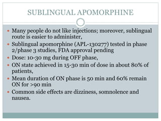 Newer drugs for the treatment of motor symptoms of Parkinson's Disease ...
