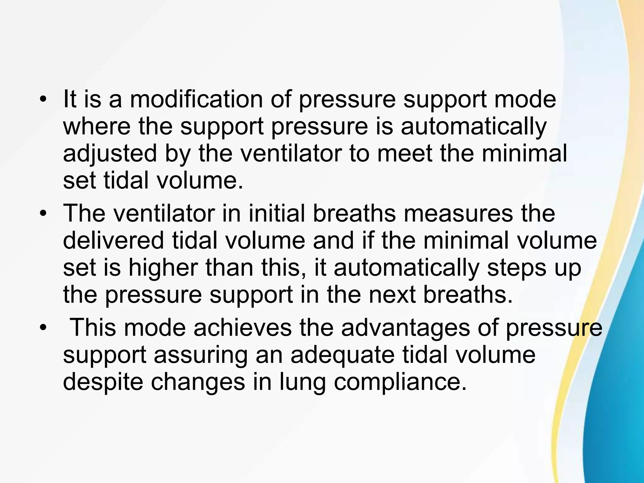 Volume Support Mode Newer modes of Ventilation.ppt