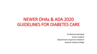 NEWER OHAs & ADA 2020 GUIDELINES FOR DIABETES CARE | PPTX