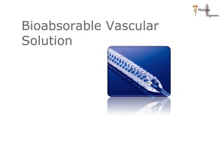 Bioabsorable Vascular Solution 