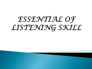 New Essential Of Listening Skills Pptx
