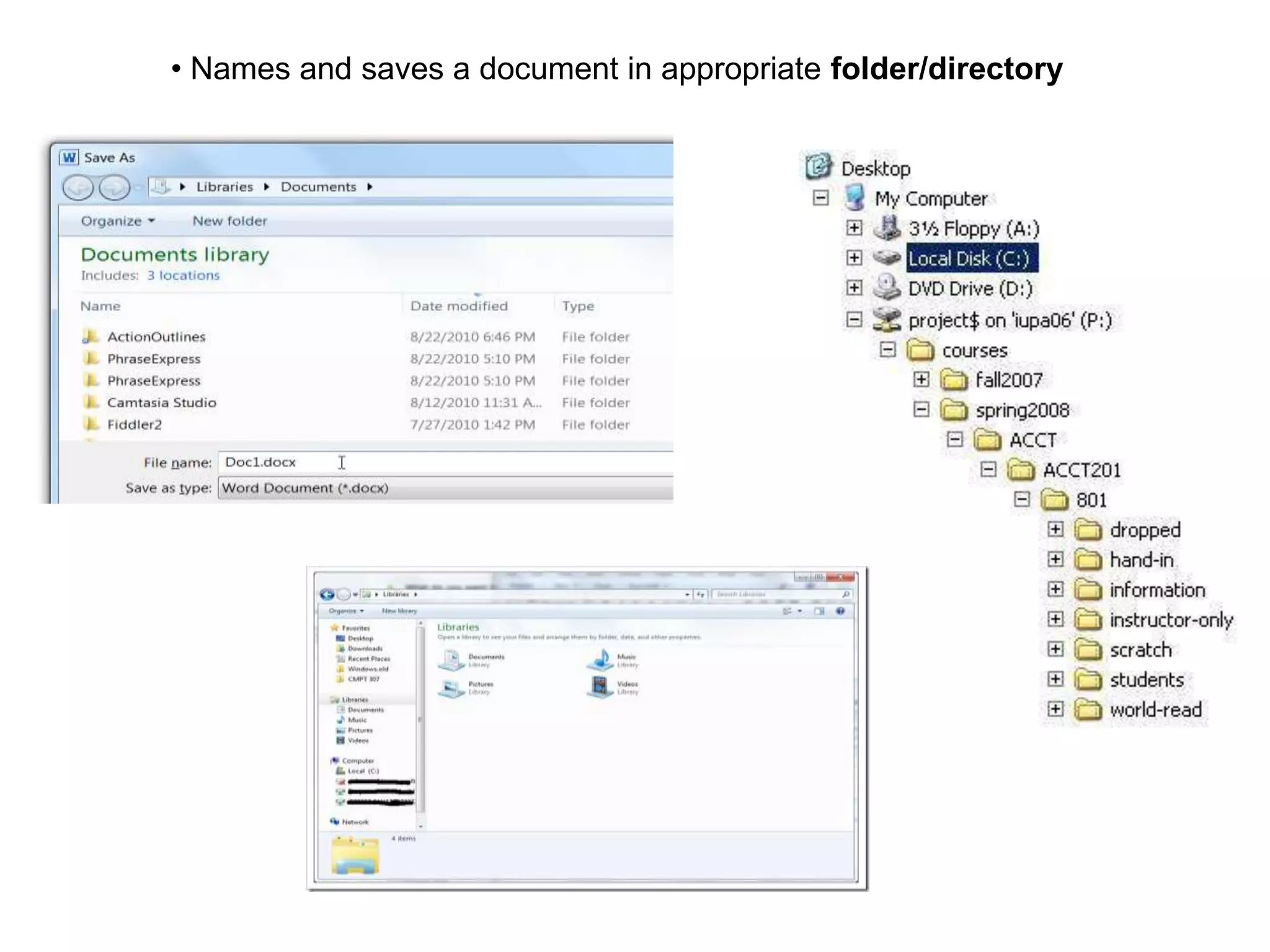 • Names and saves a document in appropriate folder/directory
 