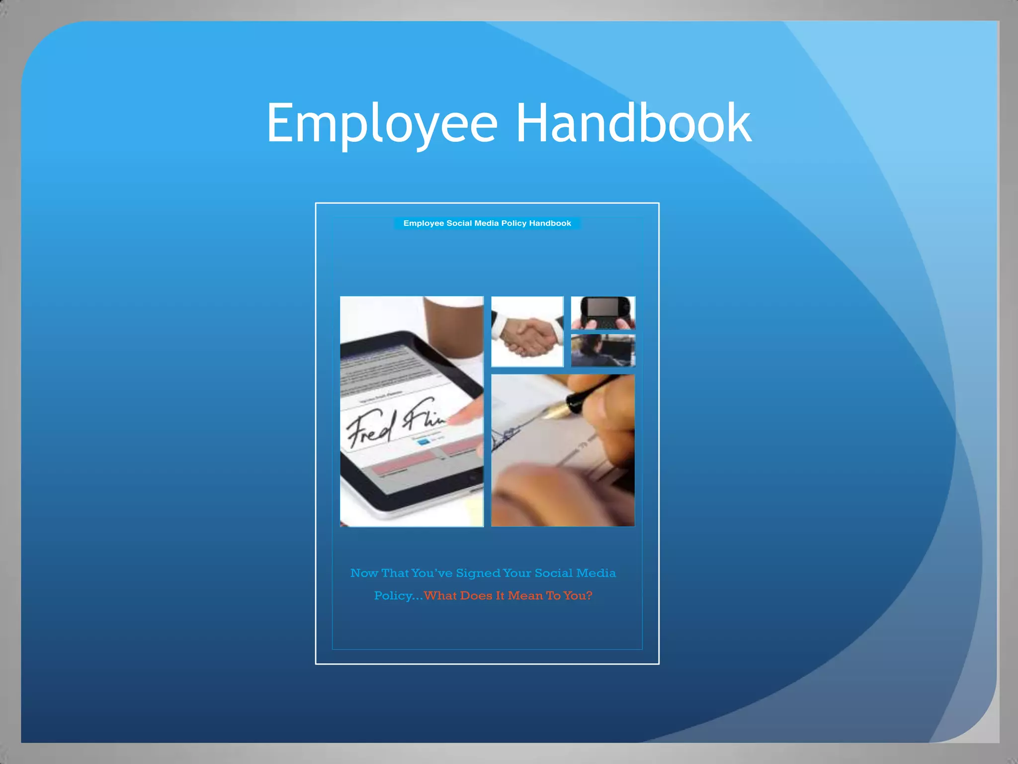 Employee Handbook
 