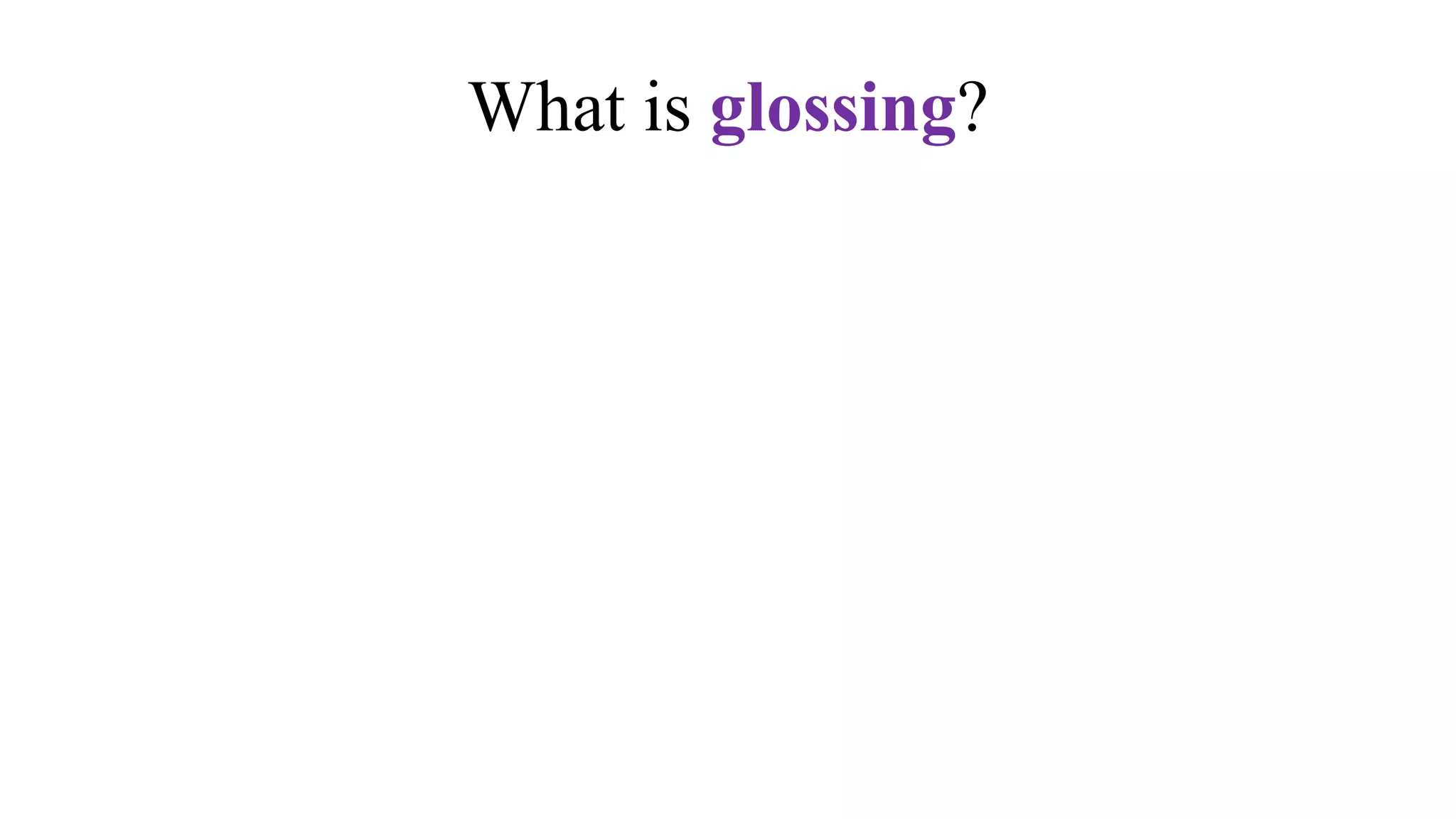 Glossing in ASL. What is it? Eight examples. PPT