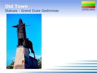 Old Town
Statues - Grand Duke Gediminas
 