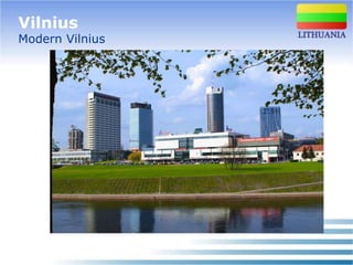 Vilnius
Modern Vilnius
 