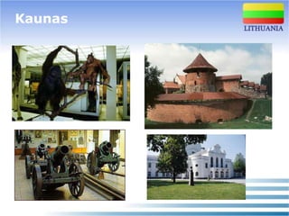 Kaunas
 
