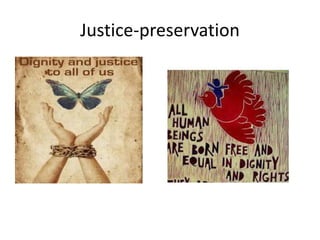 Justice-preservation
 