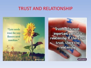 TRUST AND RELATIONSHIP
 