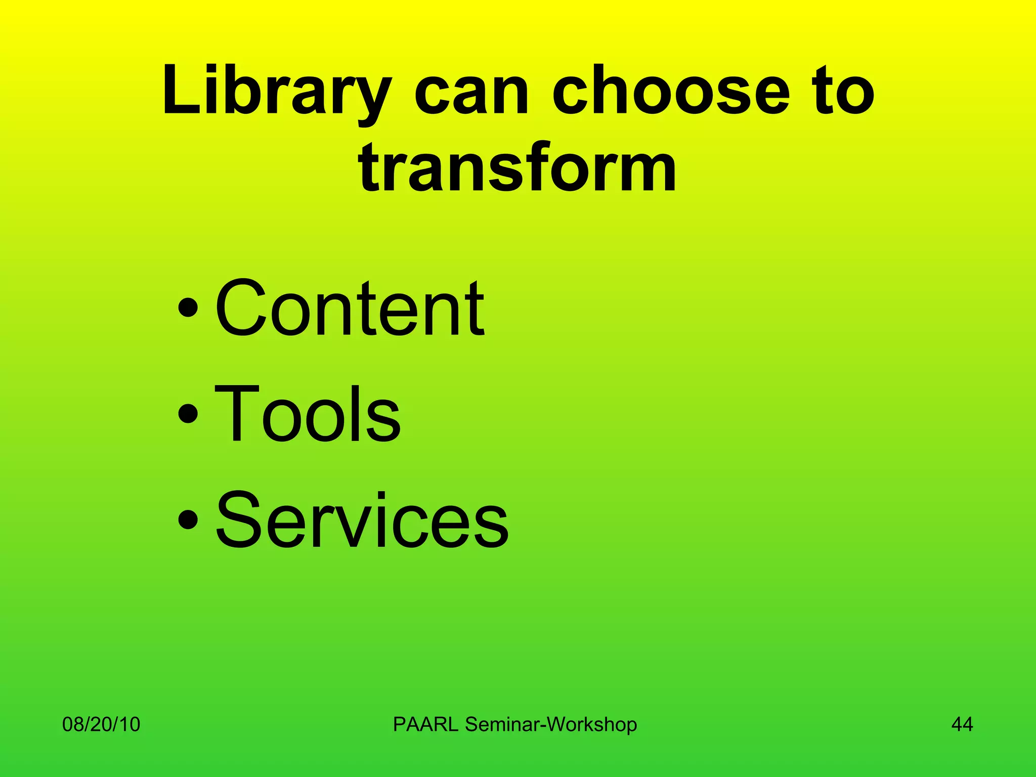 Library can choose to transform Content Tools Services 