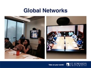 Global Networks!
 