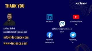 THANK YOU
Andrea Bollini
andrea.bollini@4science.com
www.4science.com
info@4science.com 4science
International
4science
4science_
IT
4ScienceDSpa
ce
@4Science@mastodon.s
ocial
 