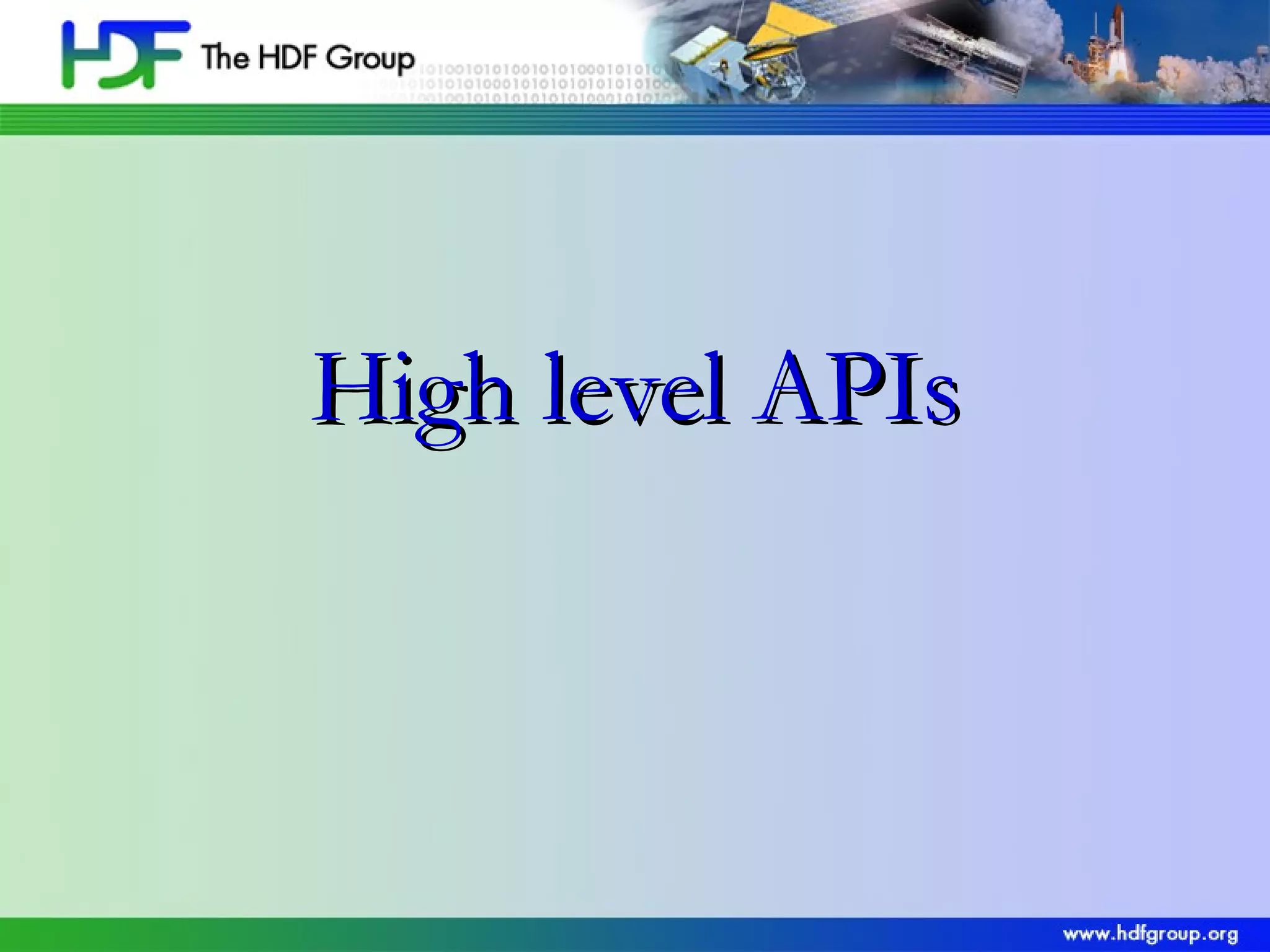 High level APIs

 
