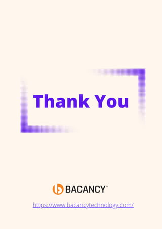 Thank You
https://www.bacancytechnology.com/
 